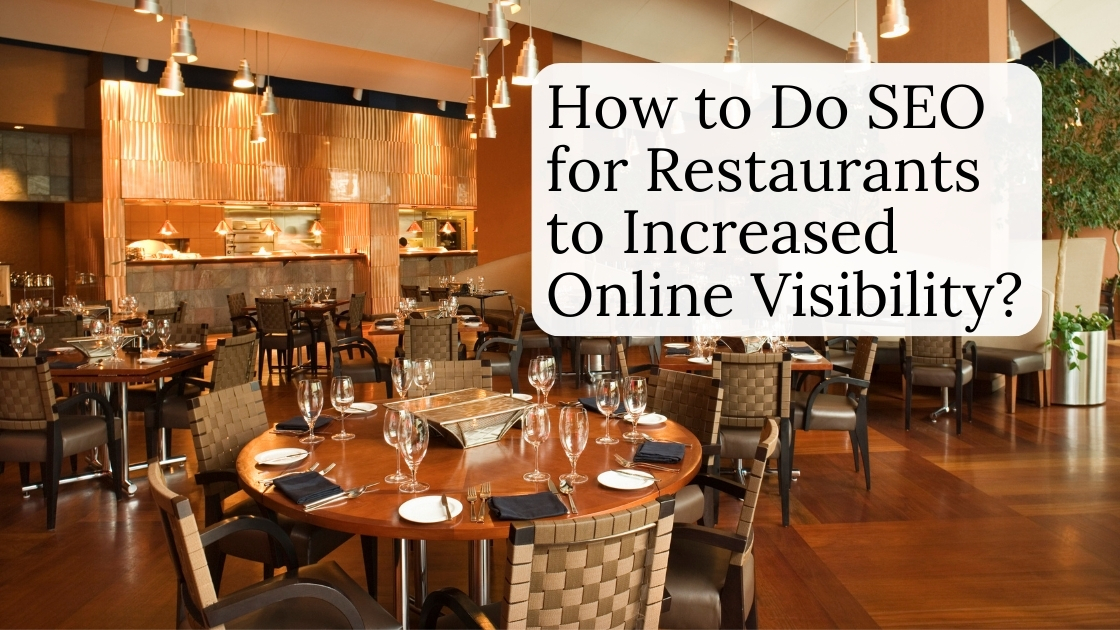 How to Do SEO for Restaurants to Increased Online Visibility